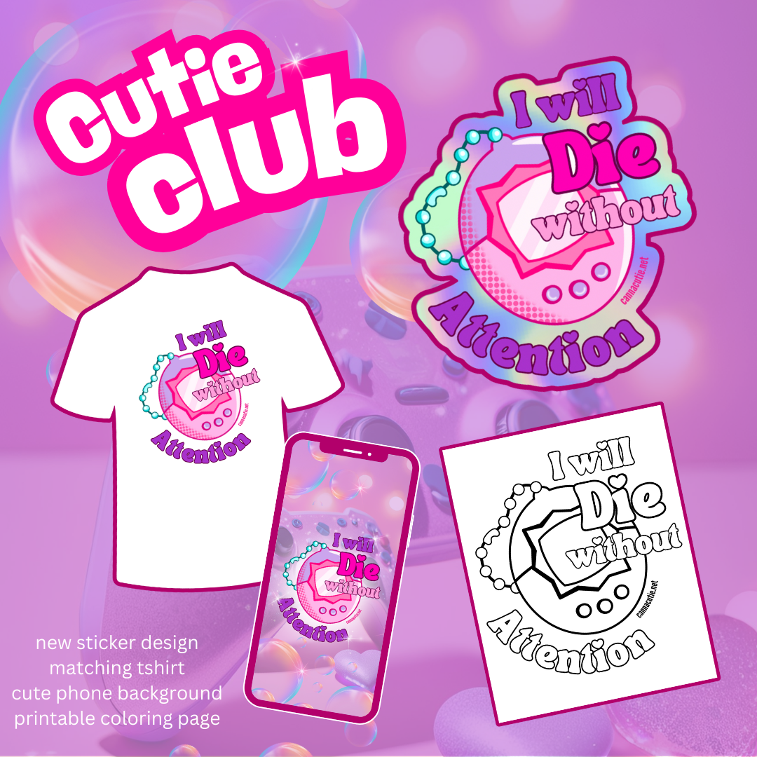 Cutie Club- Tamagotchi Attention