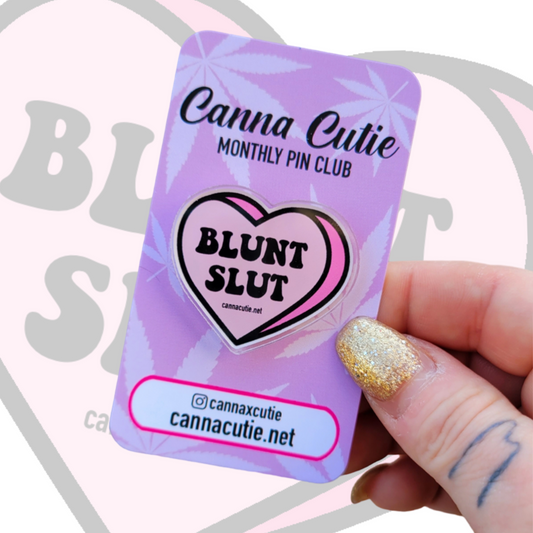 Blunt Slut pin