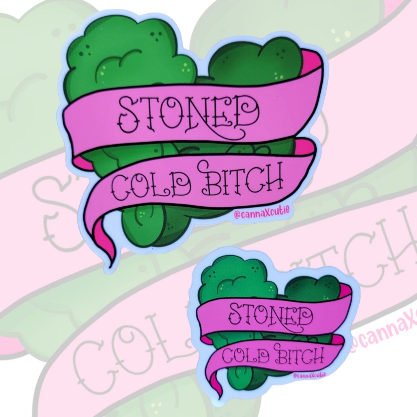 Stoned Cold B*tch sticker